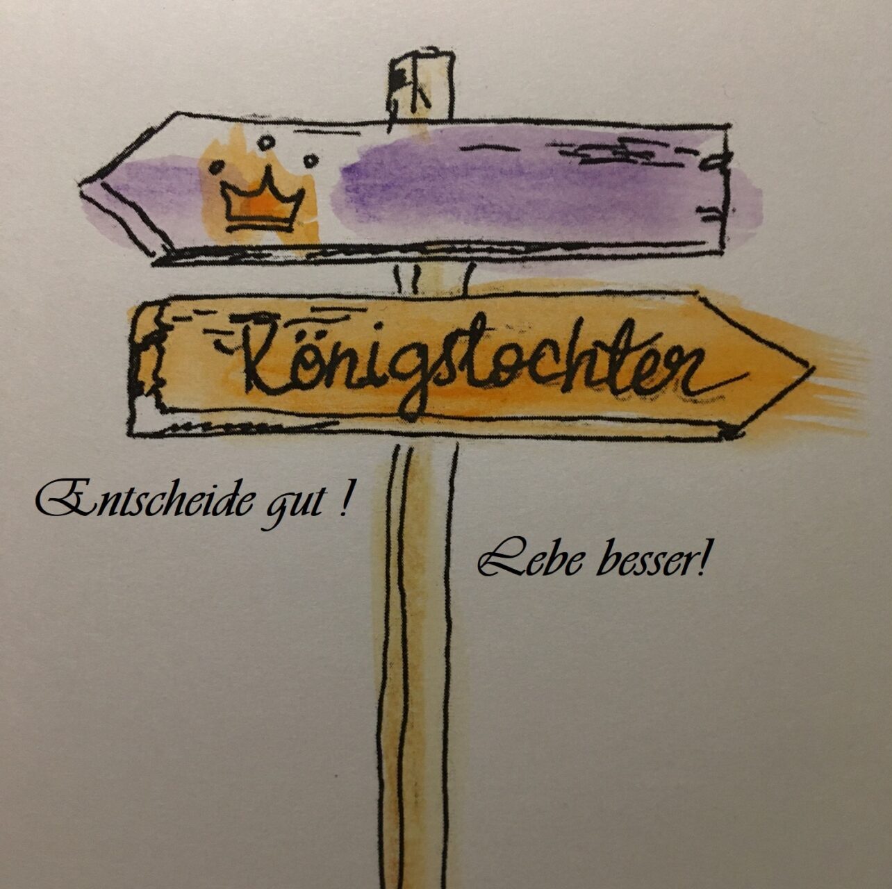 Entscheide gut! – Lebe besser!